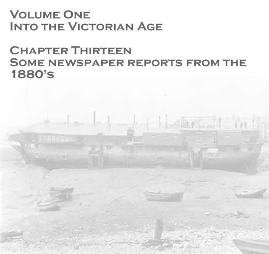 Volume One - Into the Victorian Age - Some newspaper reports from the 1880's