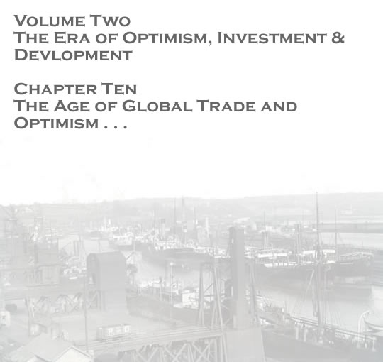 Volume Two - The Era of Optimism, Investment & Development - The age of global trade and optimism . . . 