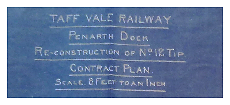 1915 - Reconstruction of No.12 Tip - TVR Contract Plan - blueprint. The drawing is dated 27th July 1915 and has been rubber-stamped with the Taff Vale Railway Engineering Office stamp.