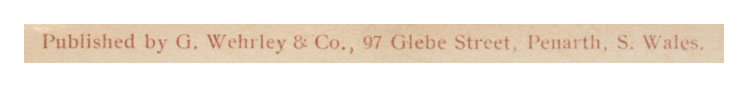 published by G. Wehrley & Co., 97 Glebe Street, Penarth, S. Wales