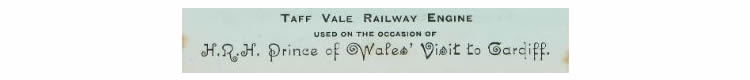 1896 - Taff Vale Locomotive No. 175 - used on the occasion of H.R.H. Prince of Wales' Visit to Cardiff.