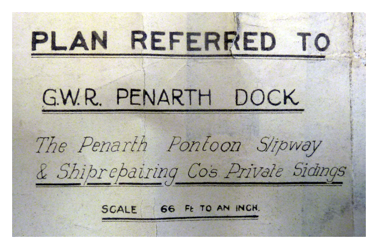 1928 - 'Plan Referred to G.W.R. Penarth Dock - The Penarth Pontoon Slipway & Shiprepairing Co's. Private Sidings'