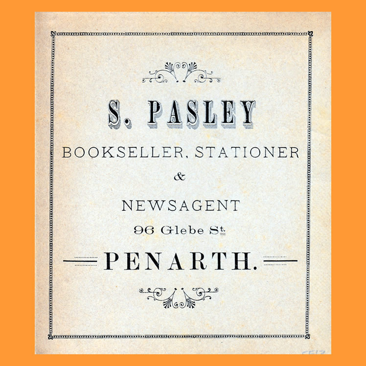 S. Pasley, Bookseller, Stationer & Newsagent, 96 Glebe Street, Penarth.