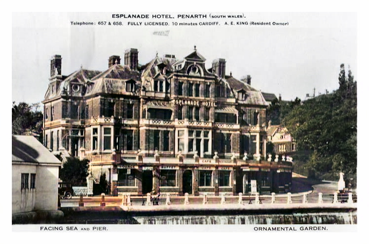 The Esplanade Hotel, Penarth (South Wales) - Telephone : 657 and 658. Fully Licensed, 10 minutes Cardiff. A. E. King (Resident Owner) Facing the Sea and Pier with an Ornamental Garden.