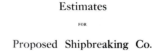 Estimates for Proposed Shipbreaking Company.