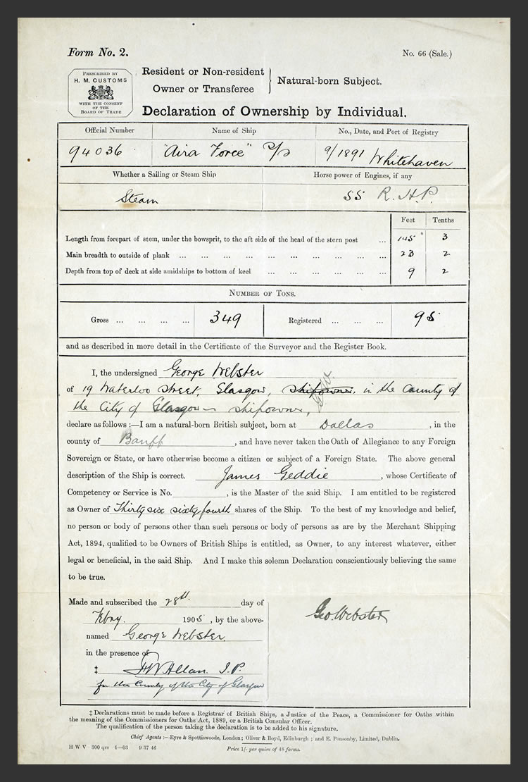 1905 - s.s. 'Aira Force' - Declaration of Ownership by Individual -&nbsp;A declaration in the presence of P. W. Hallam, Justice of the Peace, that George Webster of 19, Waterloo Street, Glasgow dated the 28th February 1905.