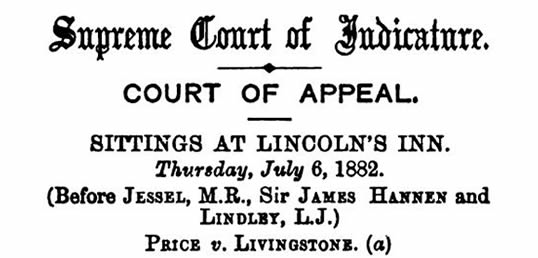 The Case of Price vs Livingstone at the Court of Appeal - 1882.