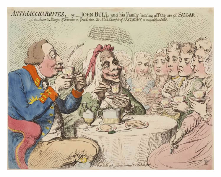 1790's - Anti-Saccharrites, - or - John Bull and his Family ; a caricature of the campaign to boycott slave grown sugars back in England!